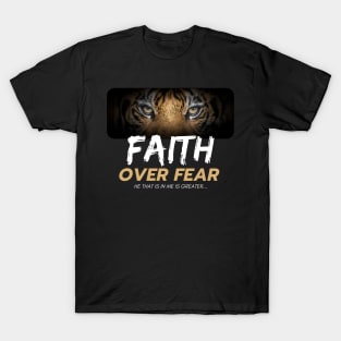 faith over fear t-shirt T-Shirt